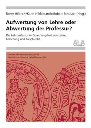 Aufwertung von Lehre oder Abwertung der Professur? de Romy Hilbrich