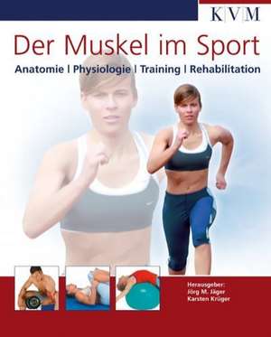 Der Muskel im Sport de Jörg M. Jäger