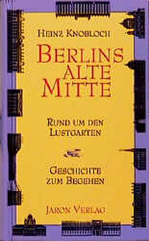 Berlins alte Mitte de Wolfgang Würfel