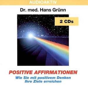 Positive Affirmationen. 2 CDs de Hans Grünn