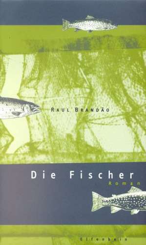 Die Fischer de Raul Brandao