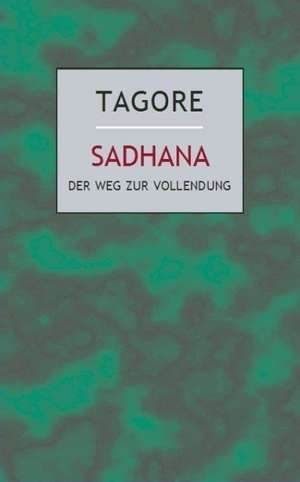 Sadhana de Rabindranath Tagore