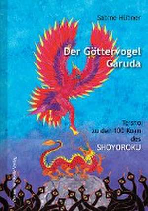 Der Göttervogel Garuda de Sabine Hübner