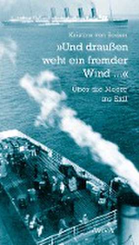 "Und draußen weht ein fremder Wind ..." de Kristine von Soden