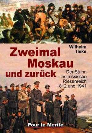 Zweimal Moskau und zurück de Wilhelm Tieke