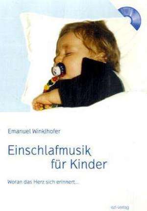 Einschlafmusik für Kinder de Emanuel Winklhofer