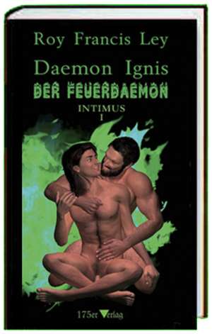 Daemon Ignis - Der Feuerdämon de Roy Francis Ley