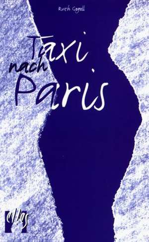 Taxi nach Paris de Ruth Gogoll