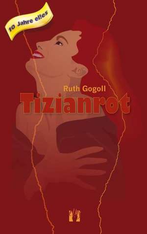 Tizianrot de Ruth Gogoll