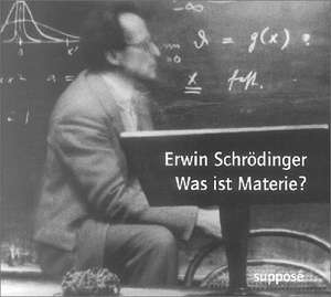 Was ist Materie. 2 CDs de Erwin Schrödinger