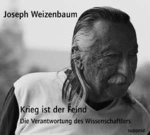 Krieg ist der Feind. 2 CDs de Joseph Weizenbaum