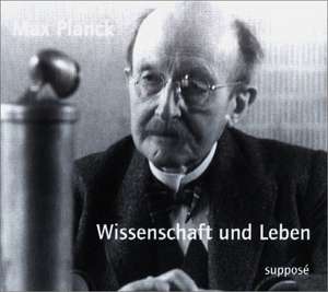 Wissenschaft und Leben. 2 CDs de Max Planck