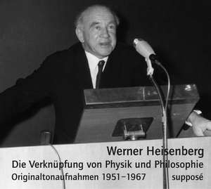 Die Verknüpfung von Physik und Philosophie. 2 CDs de Werner Heisenberg