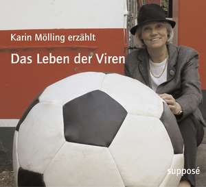 Das Leben der Viren de Karin Mölling