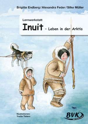 Lernwerkstatt Inuit de Brigitte Endberg