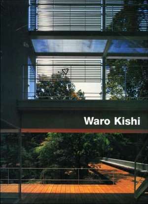 Waro Kishi: Buildings & Projects de Waro Kishi