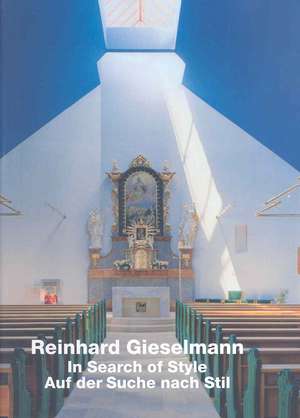 Reinhard Gieselmann - In Search of Style / Auf der Suche nach Stil de Ilze Klavina