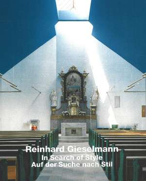 Reinhard Gieselmann: In Search of Style / Auf der Suche nach Stil de Gerhard Kabierske