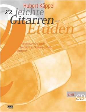 22 leichte Gitarren-Etüden. Inkl CD de Hubert Käppel