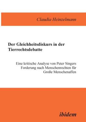 Heinzelmann, C: Gleichheitsdiskurs in der Tierrechtsdebatte.