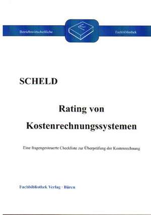 Rating von Kostenrechnungssystemen de Guido A. Scheld