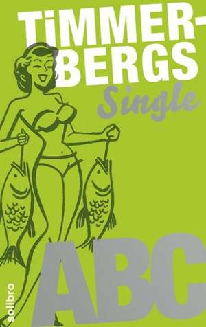 Timmerbergs Single-ABC / Timmerbergs Beziehungs-ABC de Helge Timmerberg