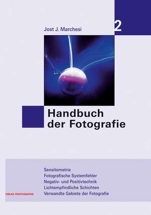 Handbuch der Fotografie 2 de Jost J. Marchesi