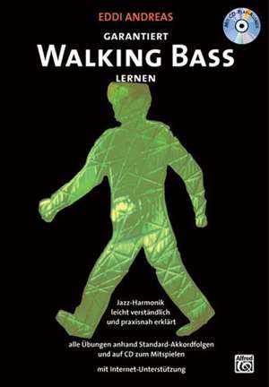 Garantiert Walking Bass lernen. Mit CD de Eddi Andreas