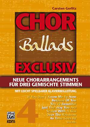 Chor Exclusiv Ballads de Carsten Gerlitz