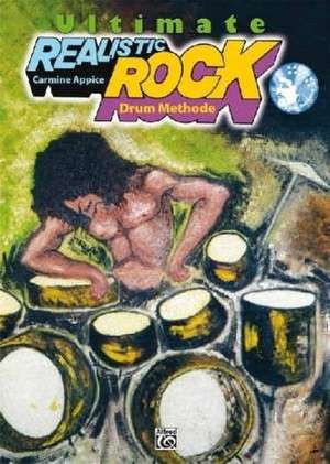 Ultimate Realistic Rock Drum Method Buch de Carmine Appice