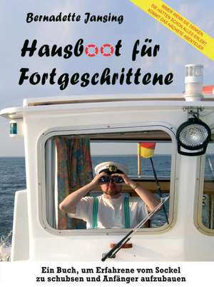 Hausboot für Fortgeschrittene de Bernadette Jansing