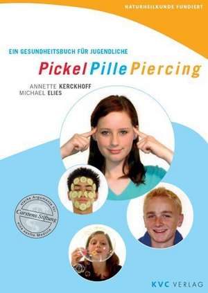 Pickel Pille Piercing de Annette Kerckhoff