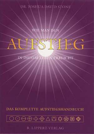 Das komplette Aufstiegs-Handbuch de Joshua David Stone