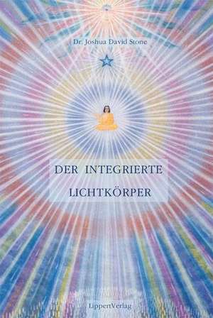 Der Integrierte Lichtkörper de Joshua David Stone