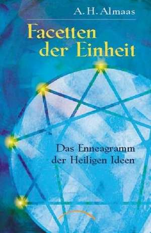 Facetten der Einheit de A. H. Almaas