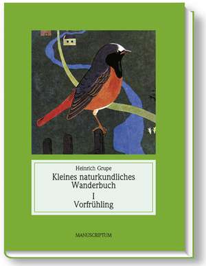 Jahreszeitliches Wanderbuch 1. Vorfrühling de Heinrich Grupe