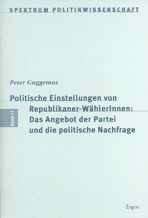 Politische Einstellung von Republikaner-WählerInnen: Angebot und Nachfrage am rechten Rand de Peter Guggemos