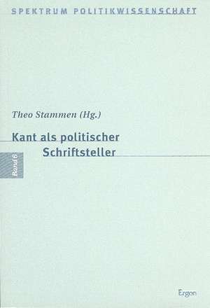 Kant als politischer Schriftsteller de Theo Stammen