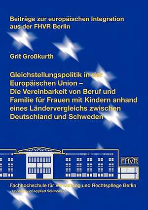 Gleichstellungspolitik in Der Europaischen Union: Jesus Kennen Lernen Mit Dem Markus-Evangelium de Grit Großkurth