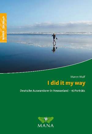 I did it my way de Maren Wulf