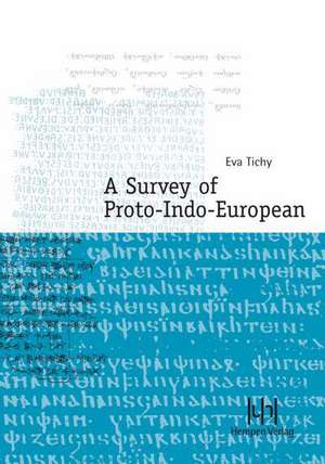 A Survey of Proto-Indo-European de Eva Tichy