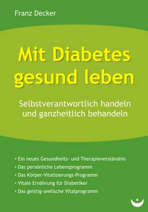 Mit Diabetes gesund leben de Franz Decker