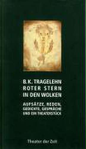 B. K. Tragelehn. Roter Stern in den Wolken de Gerhard Ahrens