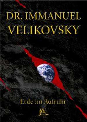 Erde im Aufruhr de Immanuel Velikovsky