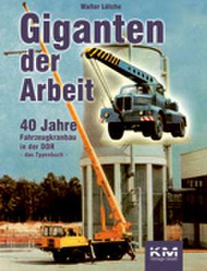 Giganten der Arbeit de Walter Lütche