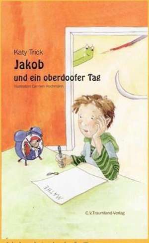 Jakob und ein oberdoofer Tag de Katy Trick