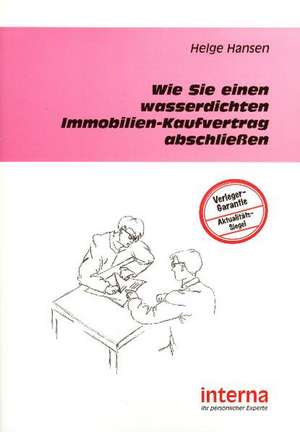 Wie Sie einen wasserdichten Immobilienkaufvertrag abschließen de Helge Hansen