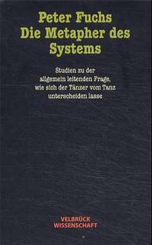 Die Metapher des Systems de Peter Fuchs