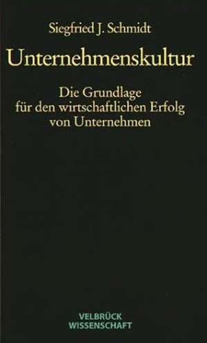 Unternehmenskultur de Siegfried J. Schmidt