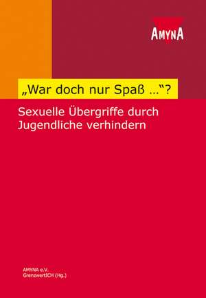 War doch nur Spaß..? de AMYNA e. V. GrenzwertICH